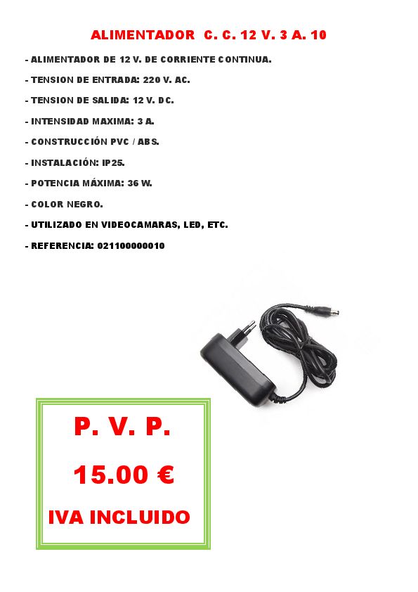 ALIMENTADOR C. C. 12 V. 3 A. 10