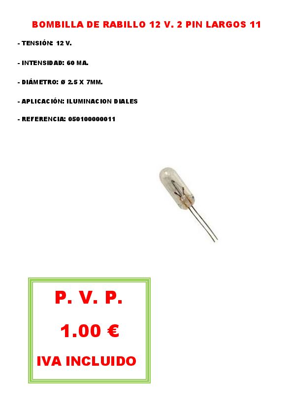 BOMBILLA DE RABILLO 12 V. 2 PIN LARGOS 11