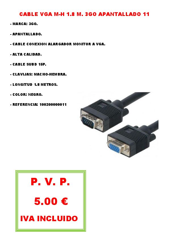 CABLE VGA M-H 1.8 M. 3GO APANTALLADO 11