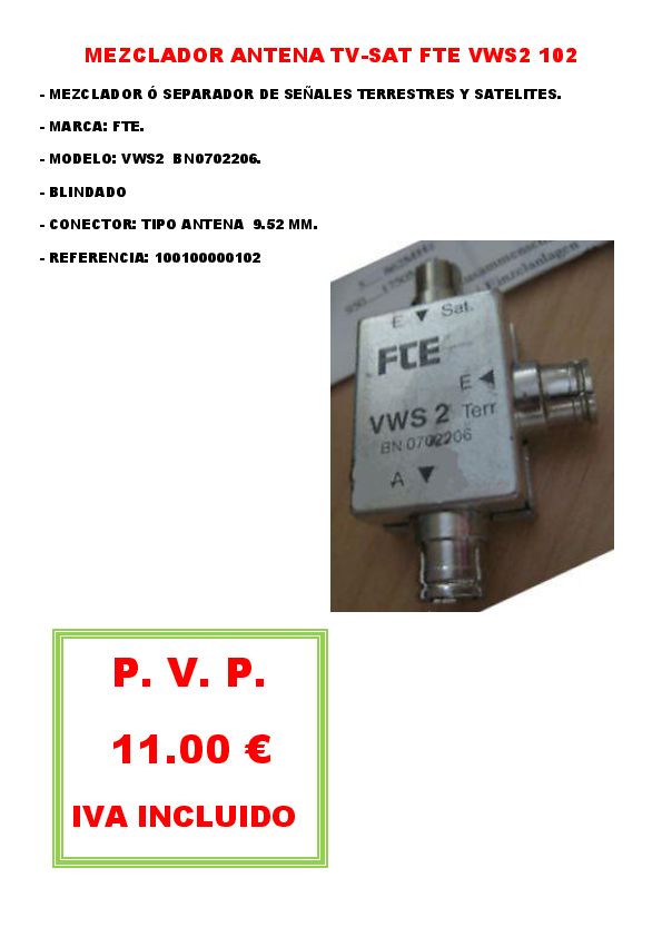 MEZCLADOR ANTENA TV - SAT FTE VWS2 BN0702206 102