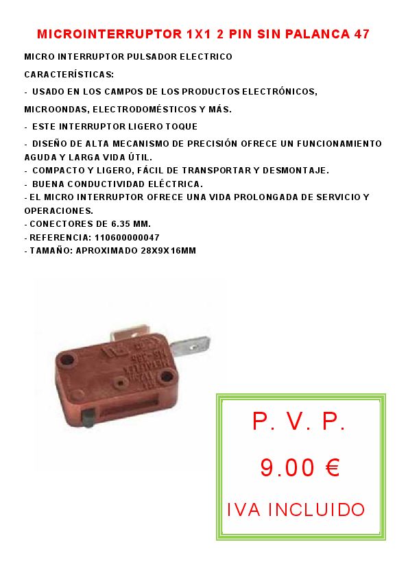 MICROINTERRUPTOR 1X1 2 PIN SIN PALANCA 47