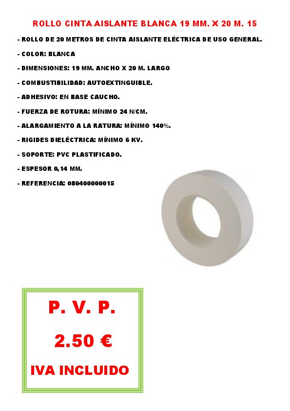ROLLO CINTA AISLANTE BLANCA 19 MM. X 20 M. 15
