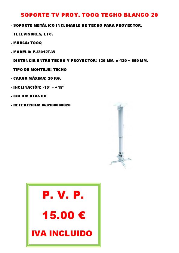 SOPORTE TV PROY. TOOQ TECHO BLANCO 20 