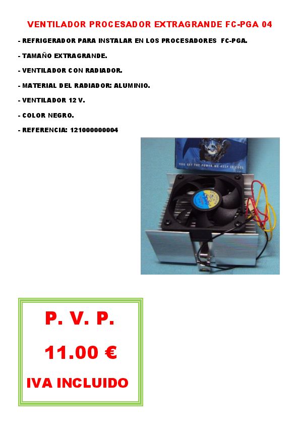 VENTILADOR PROCESADOR EXTRAGRANDE FC-PGA 04