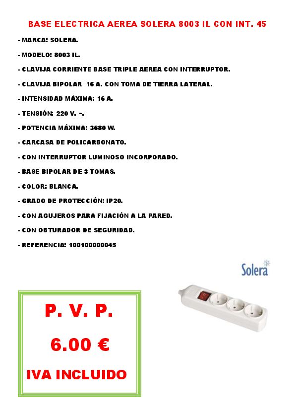 BASE ELECTRICA AEREA SOLERA 8003 IL CON INT. 45