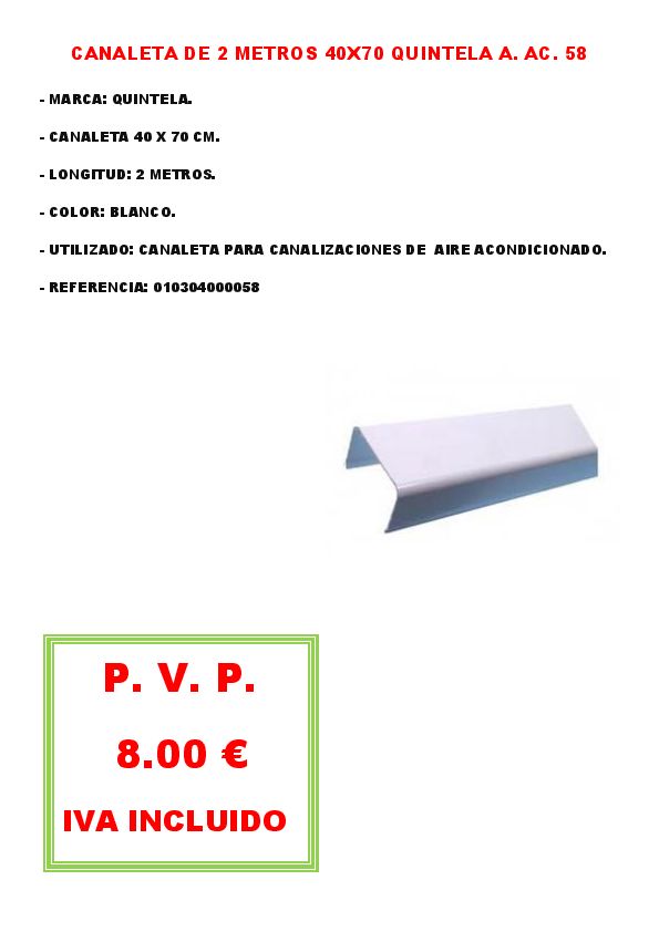 CANALETA DE 2 METROS 40X70 QUINTELA A. AC. 58