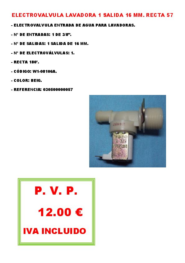 ELECTROVALVULA LAVADORA 1 SALIDA 16 MM. RECTA 57