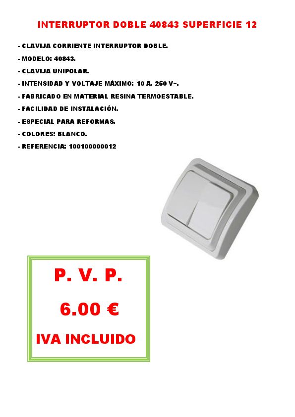 INTERRUPTOR DOBLE 40843 SUPERFICIE 12