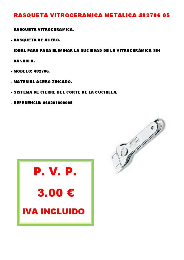 RASQUETA VITROCERAMICA METALICA 482706 05