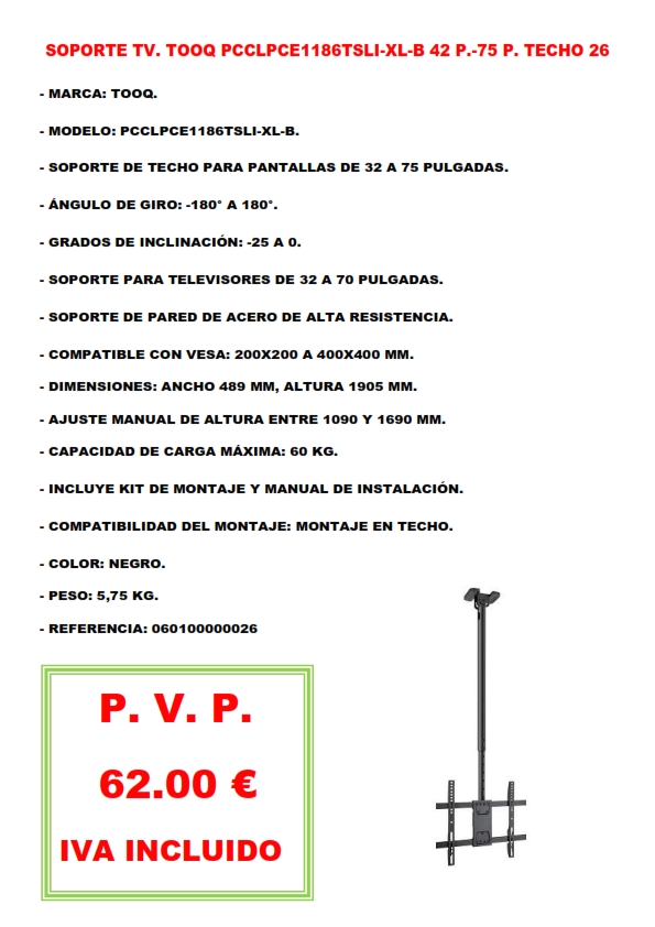 SOPORTE TV. TOOQ PCCLPCE1186TSLI-XL-B 42 P.-75 P. TECHO 26