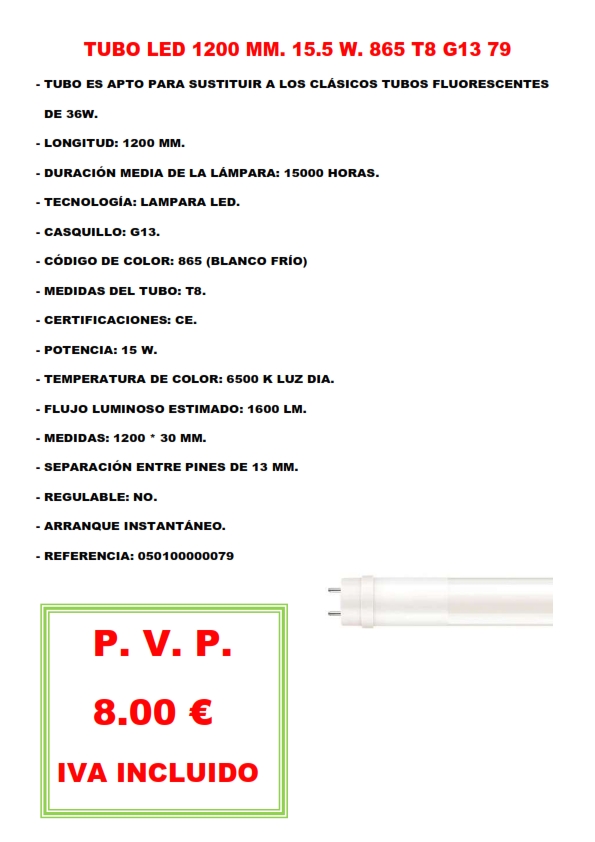TUBO LED 1200 MM. 15.5 W. 865 T8 G13 79