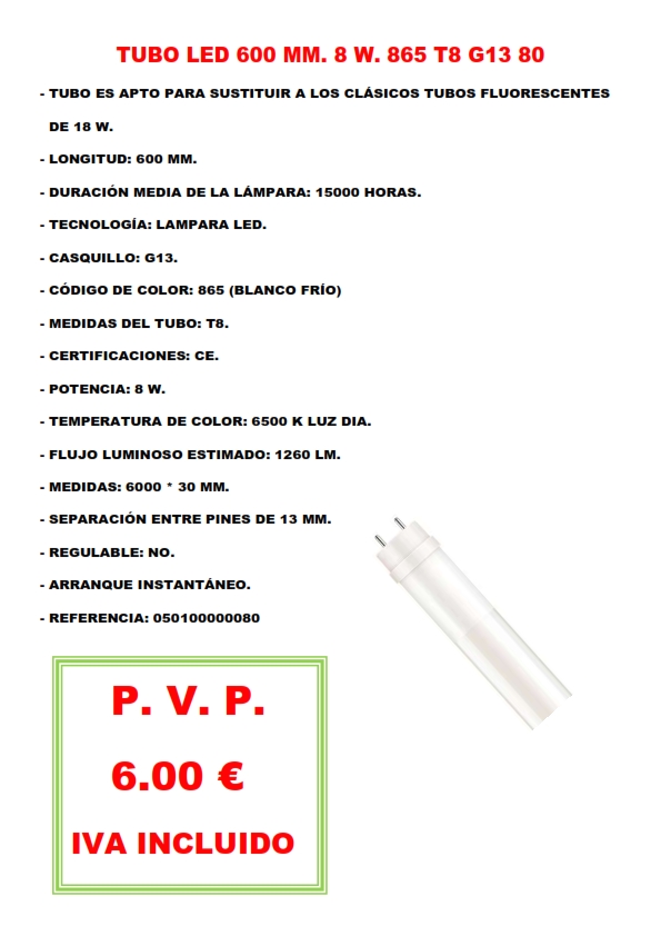 TUBO LED 600 MM. 8 W. 865 T8 G13 80